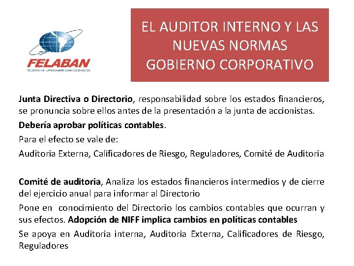 EL AUDITOR INTERNO Y LAS NUEVAS NORMAS GOBIERNO CORPORATIVO Junta Directiva o Directorio, responsabilidad