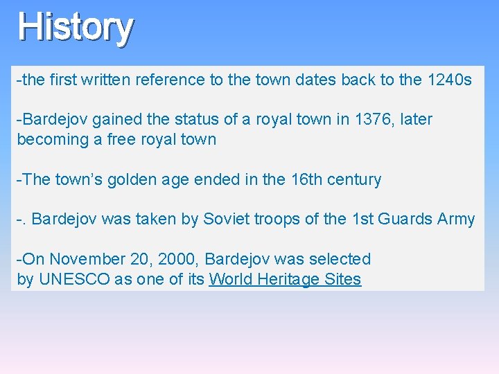 History -the first written reference to the town dates back to the 1240 s