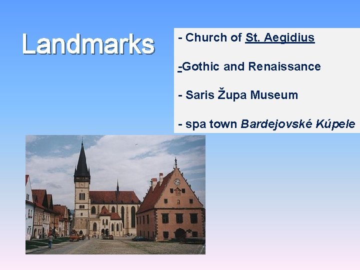 Landmarks - Church of St. Aegidius -Gothic and Renaissance - Saris Župa Museum -