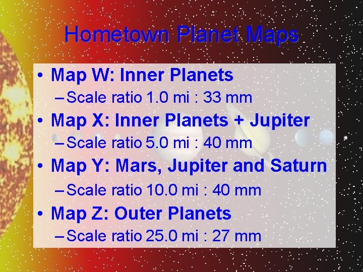 Hometown Planet Maps • Map W: Inner Planets – Scale ratio 1. 0 mi