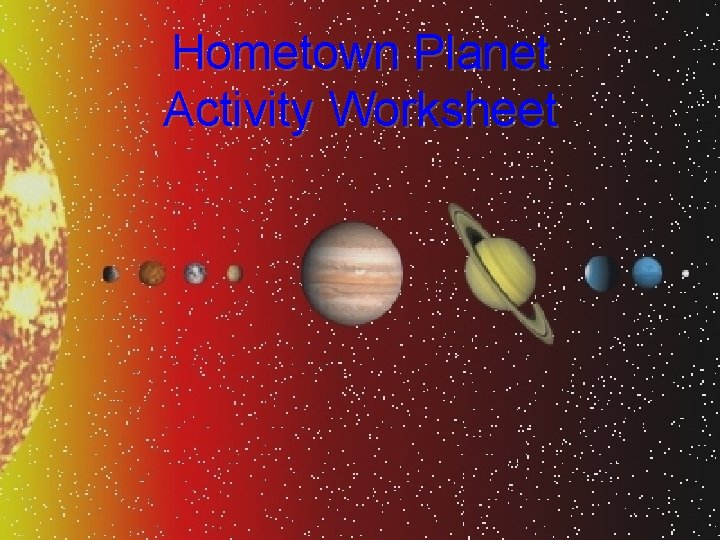 Hometown Planet Activity Worksheet 