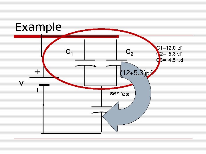 Example C 1 C 2 (12+5. 3)pf V series C 3 C 1=12. 0