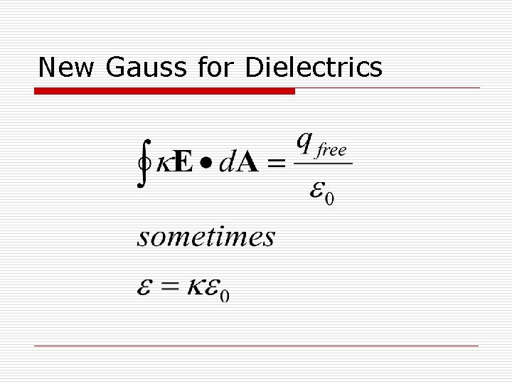 New Gauss for Dielectrics 