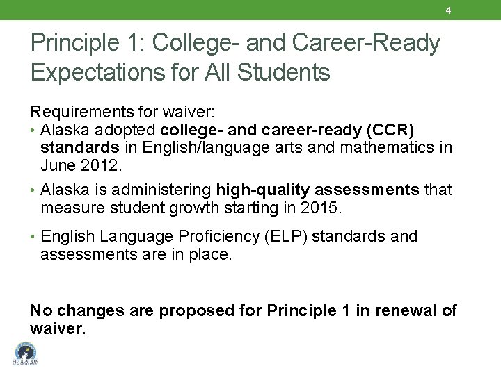 4 Principle 1: College- and Career-Ready Expectations for All Students Requirements for waiver: • 4 Principle 1: College- and Career-Ready Expectations for All Students Requirements for waiver: •
