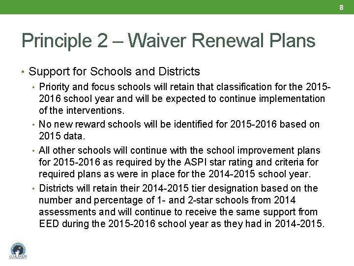 8 Principle 2 – Waiver Renewal Plans • Support for Schools and Districts •