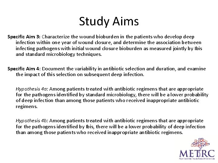 Study Aims Specific Aim 3: Characterize the wound bioburden in the patients who develop