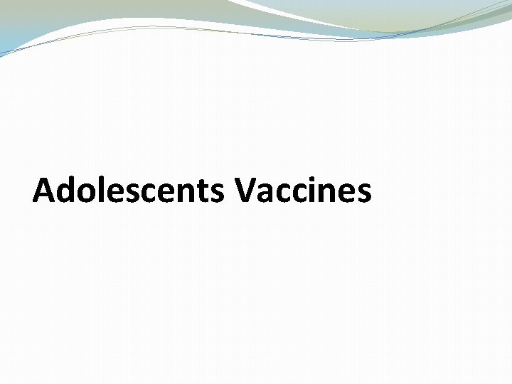 Adolescents Vaccines 