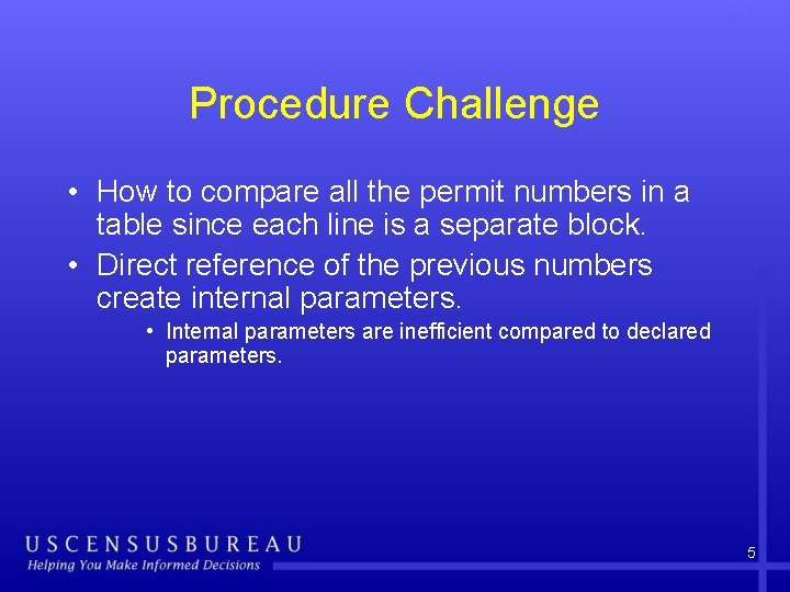 Procedure Challenge • How to compare all the permit numbers in a table since