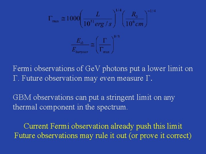 Fermi observations of Ge. V photons put a lower limit on G. Future observation