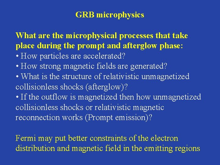 GRB microphysics What are the microphysical processes that take place during the prompt and