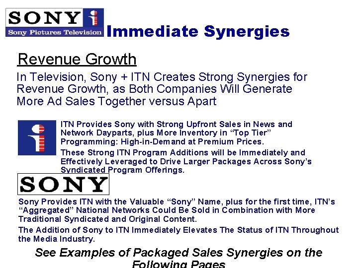 Immediate Synergies Revenue Growth In Television, Sony + ITN Creates Strong Synergies for Revenue