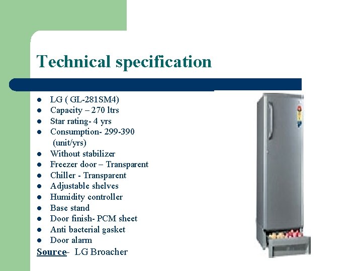 Technical specification l l l l LG ( GL-281 SM 4) Capacity – 270