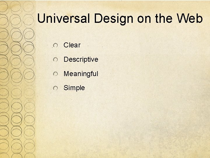 Universal Design on the Web Clear Descriptive Meaningful Simple 