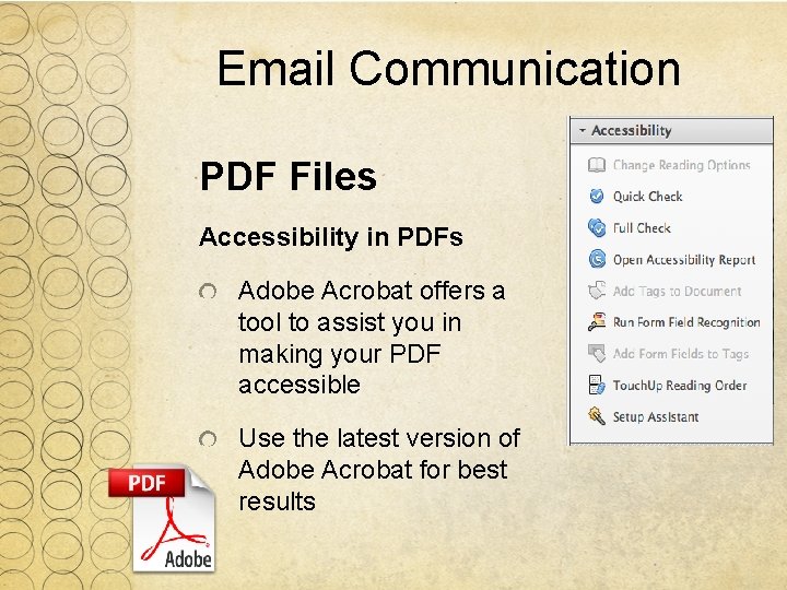 Email Communication PDF Files Accessibility in PDFs Adobe Acrobat offers a tool to assist