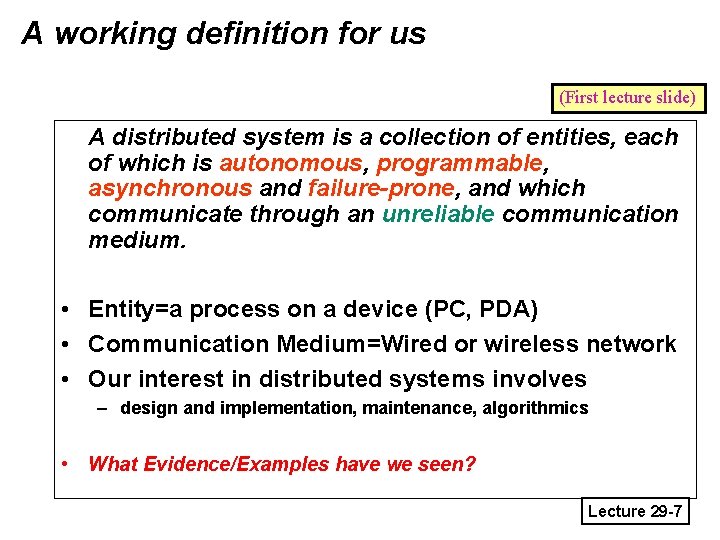 A working definition for us (First lecture slide) A distributed system is a collection A working definition for us (First lecture slide) A distributed system is a collection