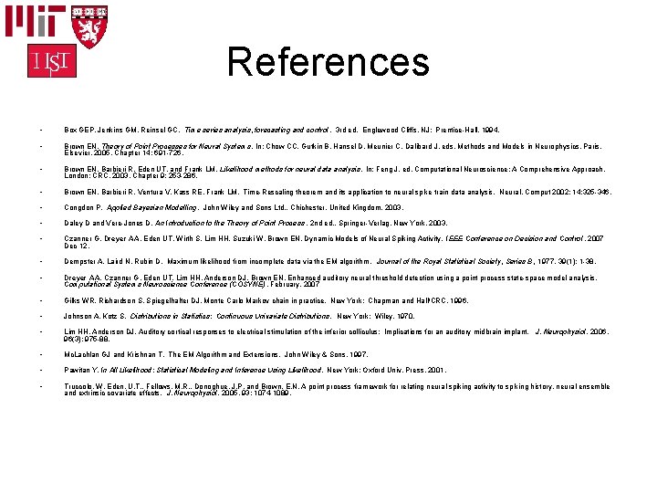 References • Box GEP, Jenkins GM, Reinsel GC. Time series analysis, forecasting and control.