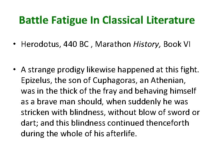 Battle Fatigue In Classical Literature • Herodotus, 440 BC , Marathon History, Book VI