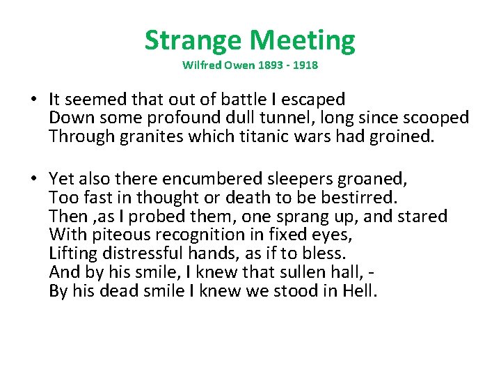 Strange Meeting Wilfred Owen 1893 - 1918 • It seemed that out of battle