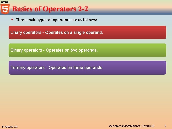  Three main types of operators are as follows: Unary operators - Operates on