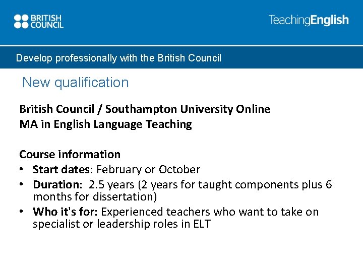 Develop professionally with the British Council New qualification British Council / Southampton University Online