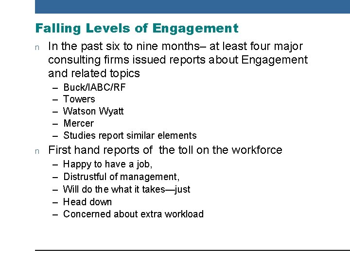 Falling Levels of Engagement n In the past six to nine months– at least