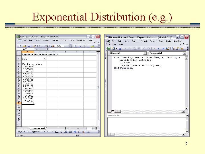 Exponential Distribution (e. g. ) 7 