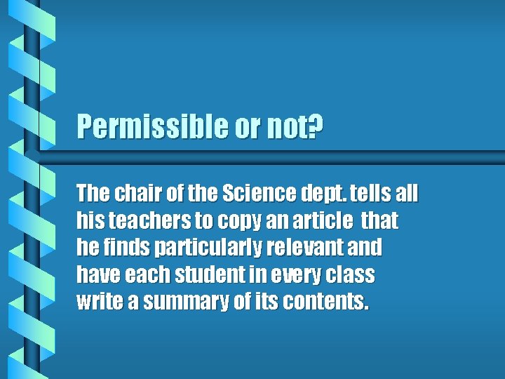 Permissible or not? The chair of the Science dept. tells all his teachers to