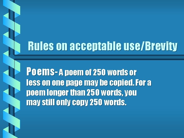 Rules on acceptable use/Brevity Poems- A poem of 250 words or less on one