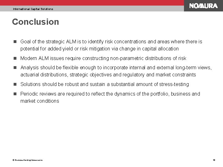 International Capital Solutions Conclusion n Goal of the strategic ALM is to identify risk