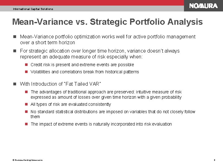 International Capital Solutions Mean-Variance vs. Strategic Portfolio Analysis n Mean-Variance portfolio optimization works well