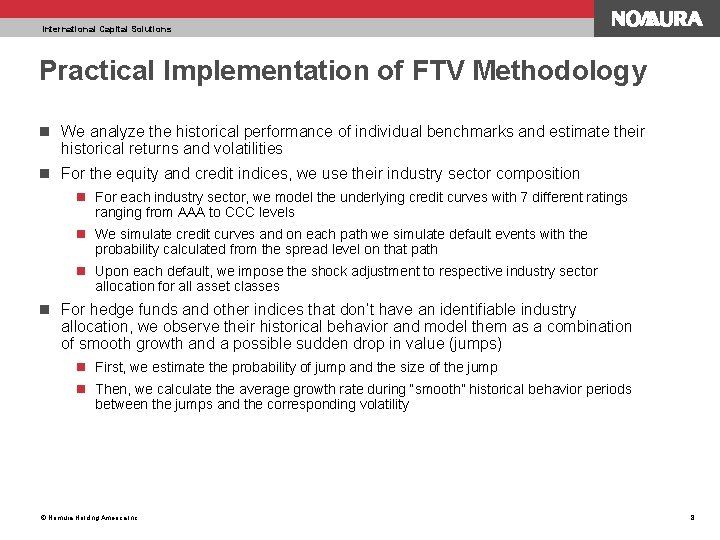 International Capital Solutions Practical Implementation of FTV Methodology n We analyze the historical performance