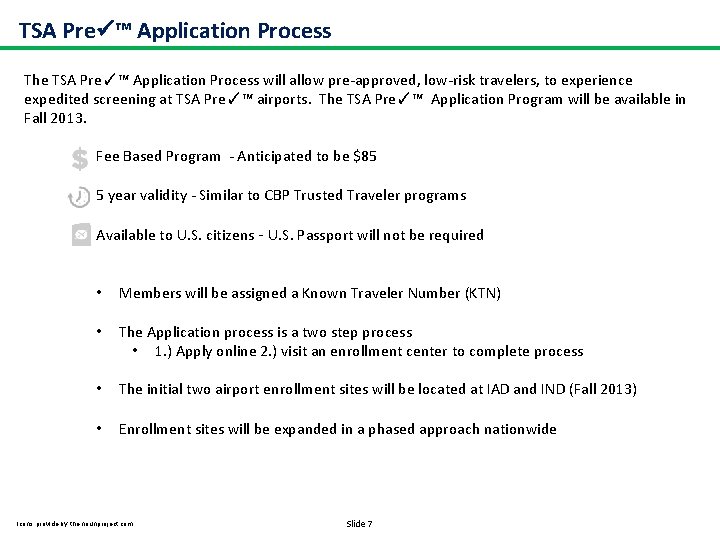 TSA Pre ™ Application Process The TSA Pre✓™ Application Process will allow pre-approved, low-risk