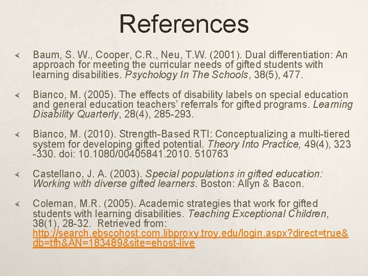 References Baum, S. W. , Cooper, C. R. , Neu, T. W. (2001). Dual