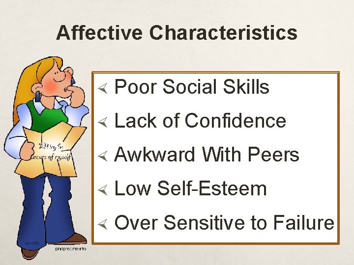 Affective Characteristics Poor Social Skills Lack of Confidence Awkward With Peers Low Self-Esteem Over