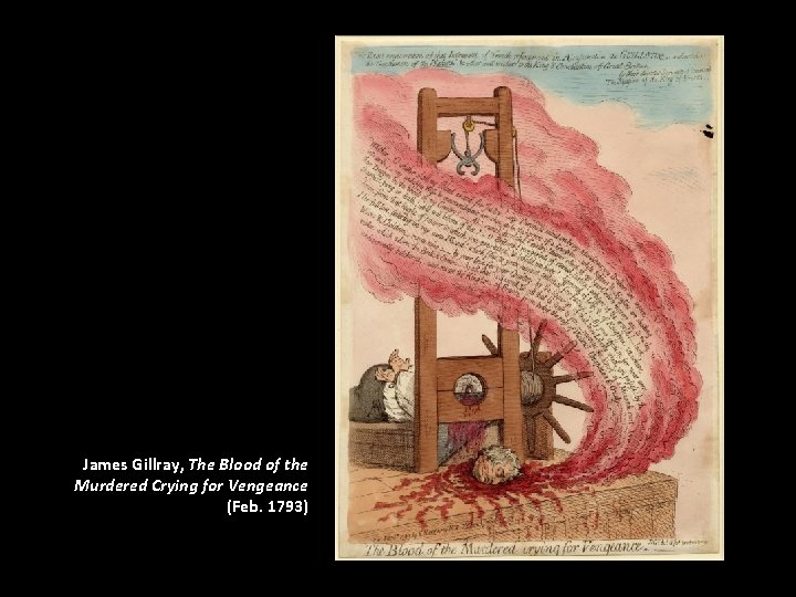James Gillray, The Blood of the Murdered Crying for Vengeance (Feb. 1793) 
