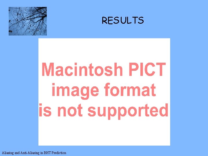 RESULTS Aliasing and Anti-Aliasing in BHT Prediction 