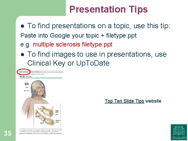 Presentation Tips l To find presentations on a topic, use this tip: Paste into