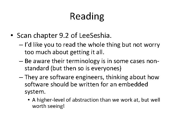 Reading • Scan chapter 9. 2 of Lee. Seshia. – I’d like you to
