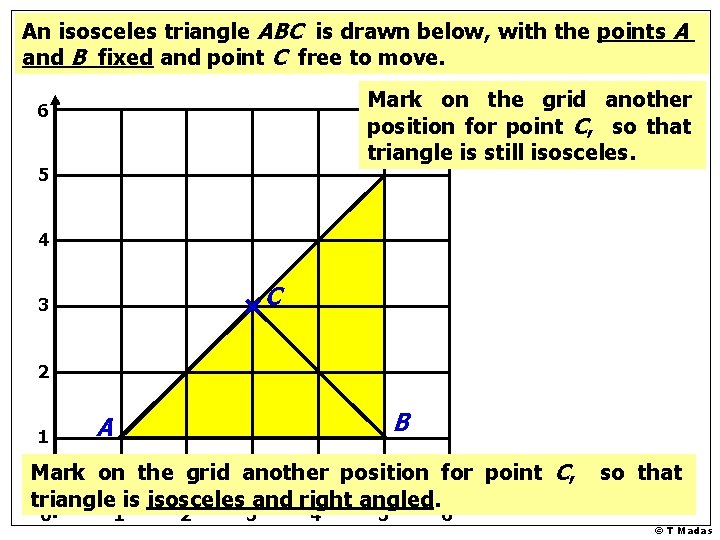 An isosceles triangle ABC is drawn below, with the points A and B fixed