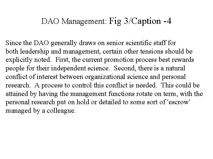 DAO Management: Fig 3/Caption -4 Since the DAO generally draws on senior scientific staff