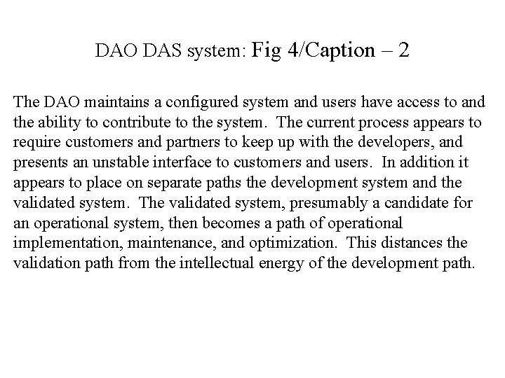 DAO DAS system: Fig 4/Caption – 2 The DAO maintains a configured system and