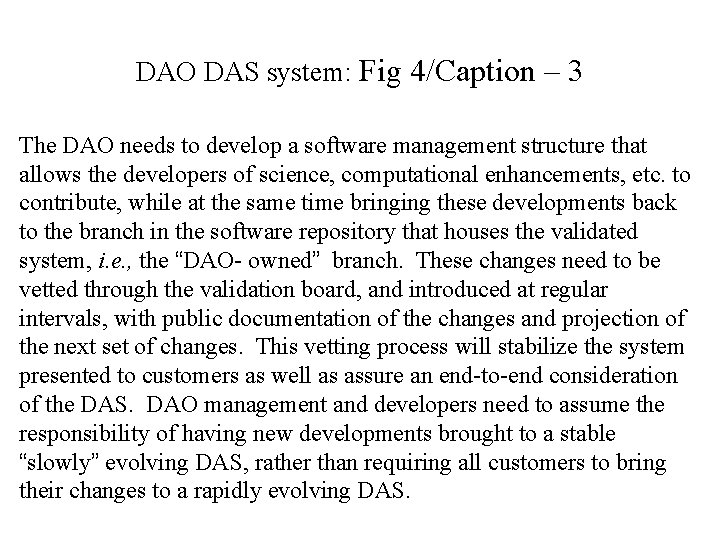 DAO DAS system: Fig 4/Caption – 3 The DAO needs to develop a software