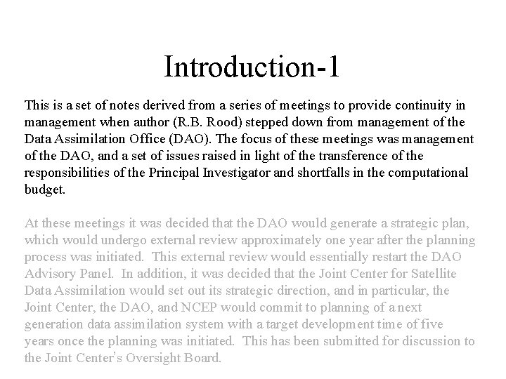 Introduction-1 This is a set of notes derived from a series of meetings to