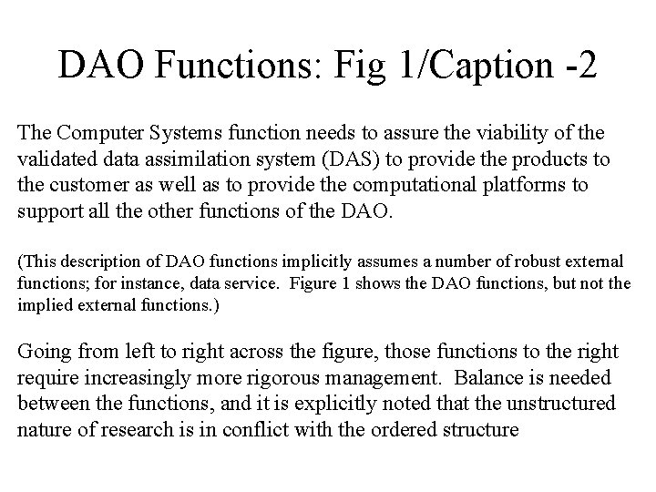 DAO Functions: Fig 1/Caption -2 The Computer Systems function needs to assure the viability