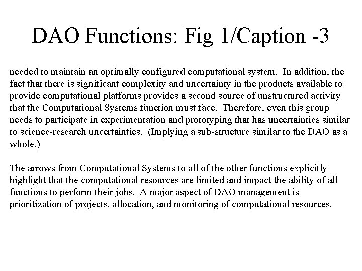 DAO Functions: Fig 1/Caption -3 needed to maintain an optimally configured computational system. In