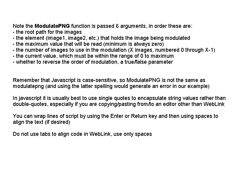 Note the Modulate. PNG function is passed 6 arguments, in order these are: -