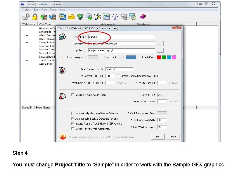 Step 4 You must change Project Title to “Sample” in order to work with