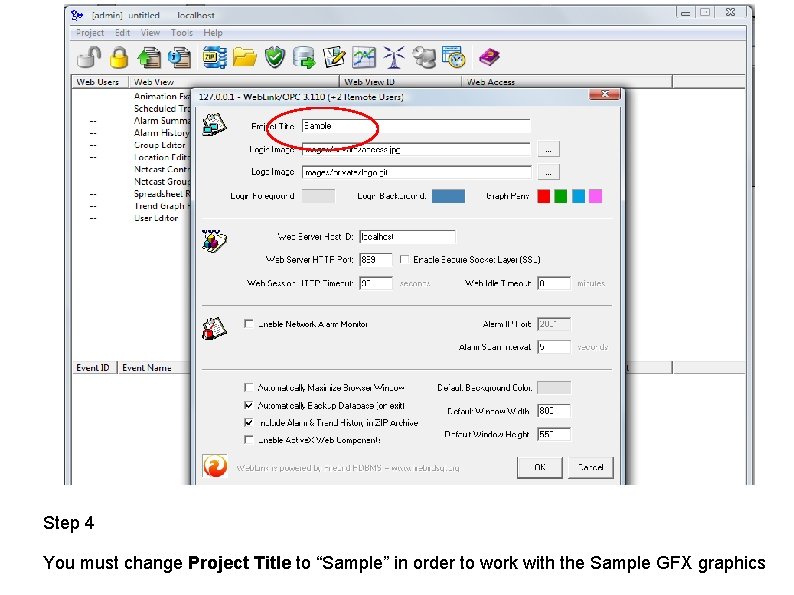 Step 4 You must change Project Title to “Sample” in order to work with
