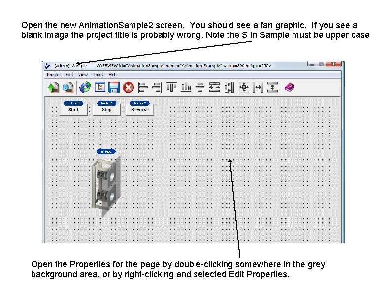 Open the new Animation. Sample 2 screen. You should see a fan graphic. If