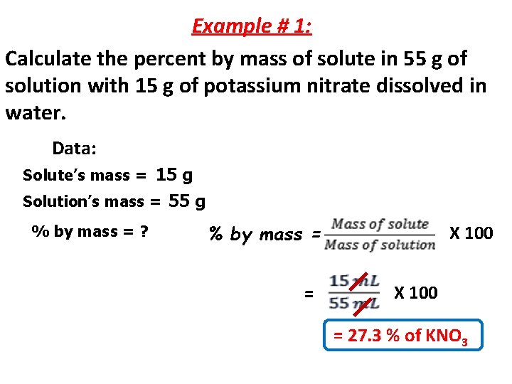 Example # 1: Calculate the percent by mass of solute in 55 g of